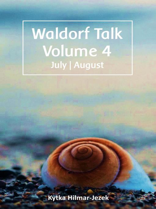 Title details for Waldorf Talk by Kytka Hilmar-Jezek - Available